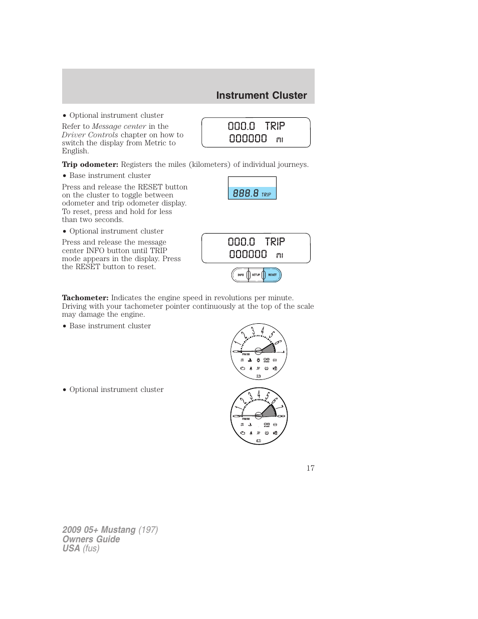 Instrument cluster | FORD 2009 Mustang User Manual | Page 17 / 292