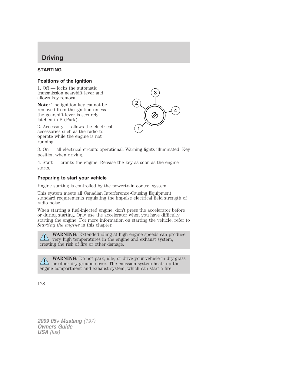 Driving, Starting, Positions of the ignition | Preparing to start your vehicle | FORD 2009 Mustang User Manual | Page 178 / 292