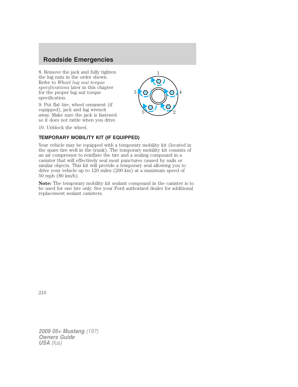 Temporary mobility kit (if equipped), Temporary mobility kit, Roadside emergencies | FORD 2009 Mustang User Manual | Page 210 / 292