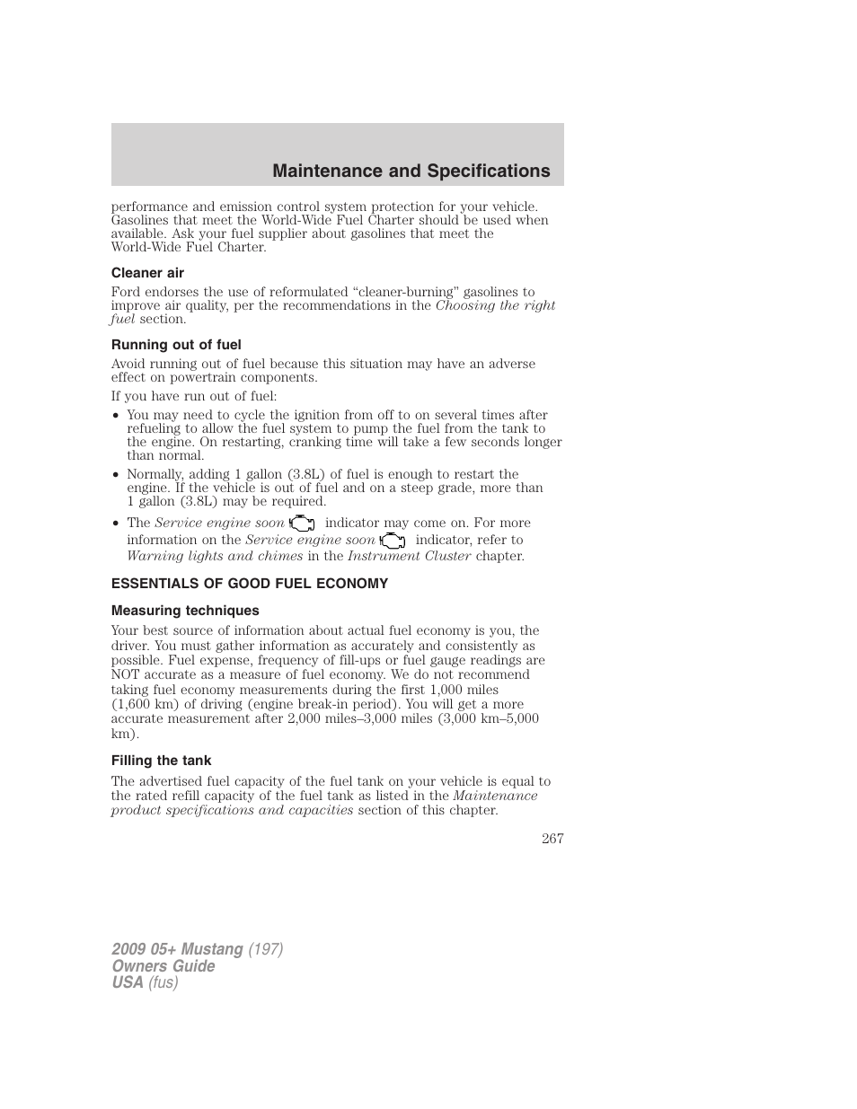 Cleaner air, Running out of fuel, Essentials of good fuel economy | Measuring techniques, Filling the tank, Maintenance and specifications | FORD 2009 Mustang User Manual | Page 267 / 292