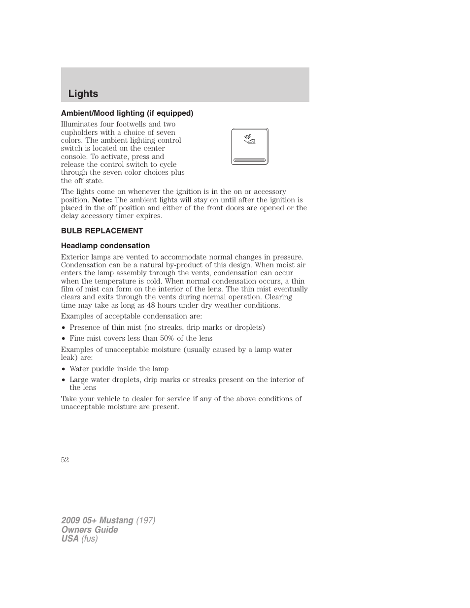 Ambient/mood lighting (if equipped), Bulb replacement, Headlamp condensation | Lights | FORD 2009 Mustang User Manual | Page 52 / 292