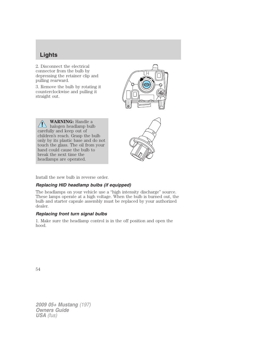 Replacing hid headlamp bulbs (if equipped), Replacing front turn signal bulbs, Lights | FORD 2009 Mustang User Manual | Page 54 / 292