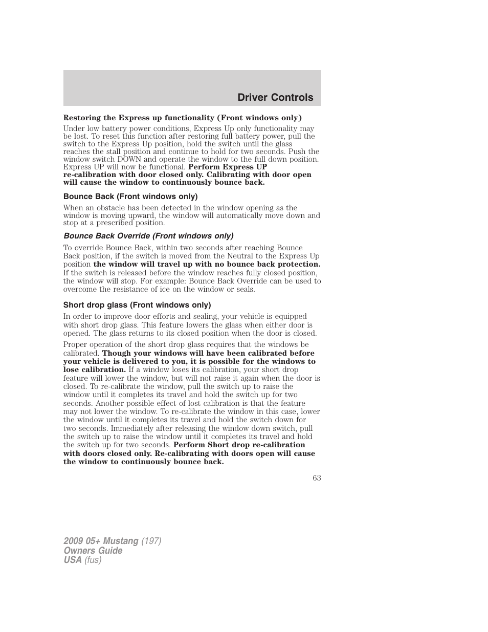 Bounce back (front windows only), Bounce back override (front windows only), Short drop glass (front windows only) | Driver controls | FORD 2009 Mustang User Manual | Page 63 / 292