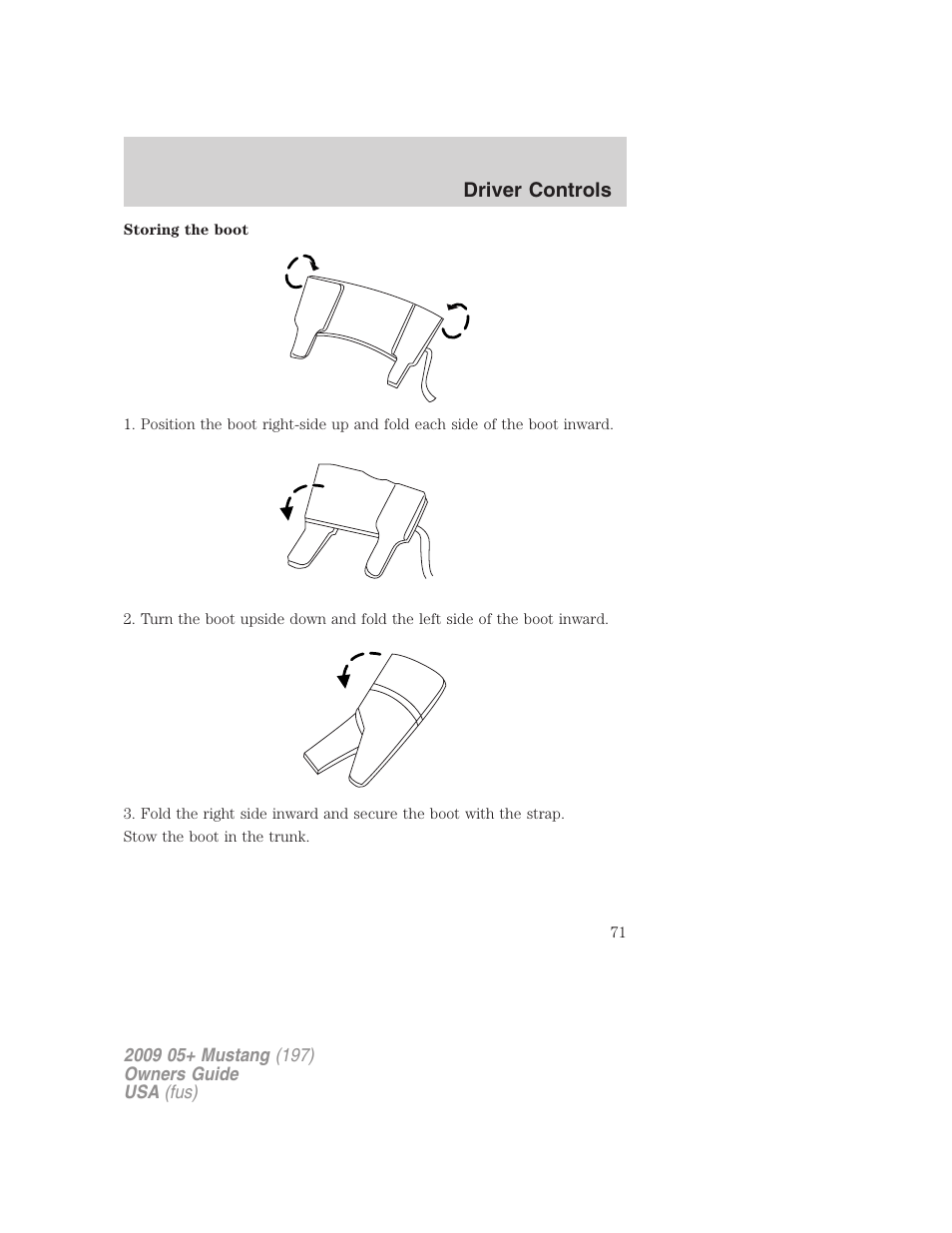 Driver controls | FORD 2009 Mustang User Manual | Page 71 / 292
