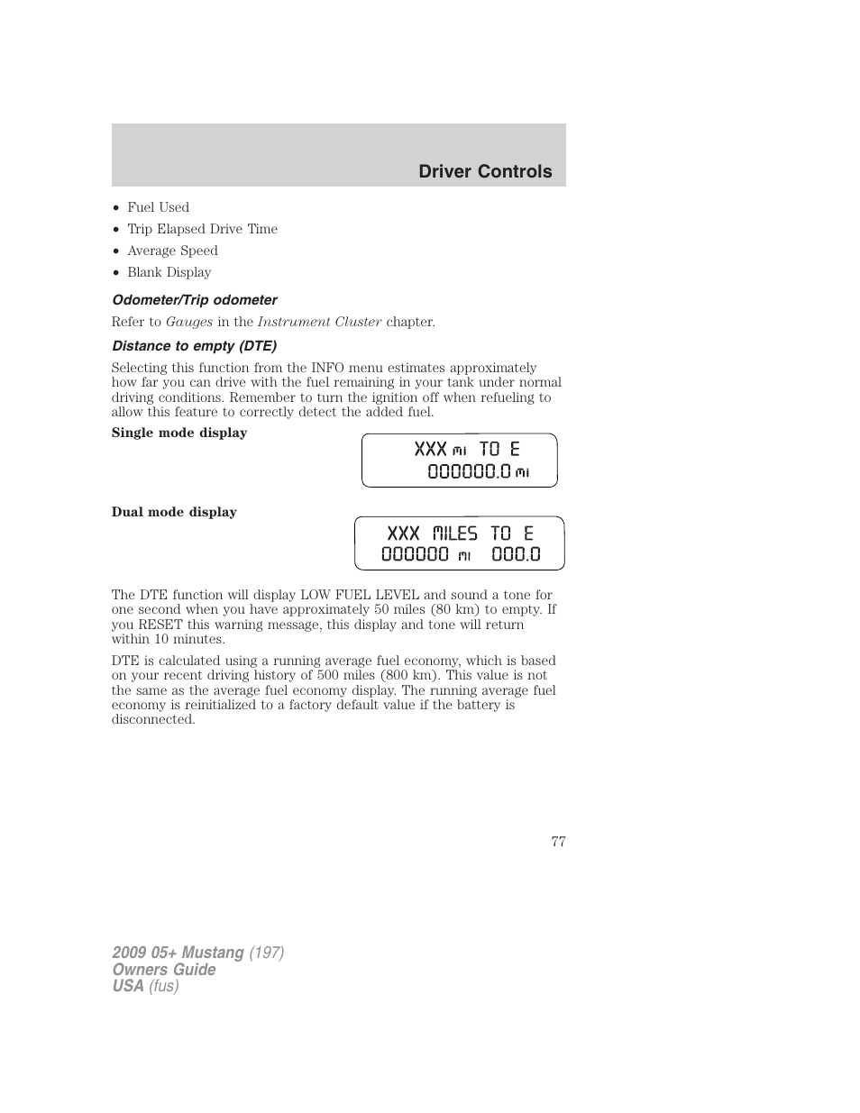 Odometer/trip odometer, Distance to empty (dte), Driver controls | FORD 2009 Mustang User Manual | Page 77 / 292