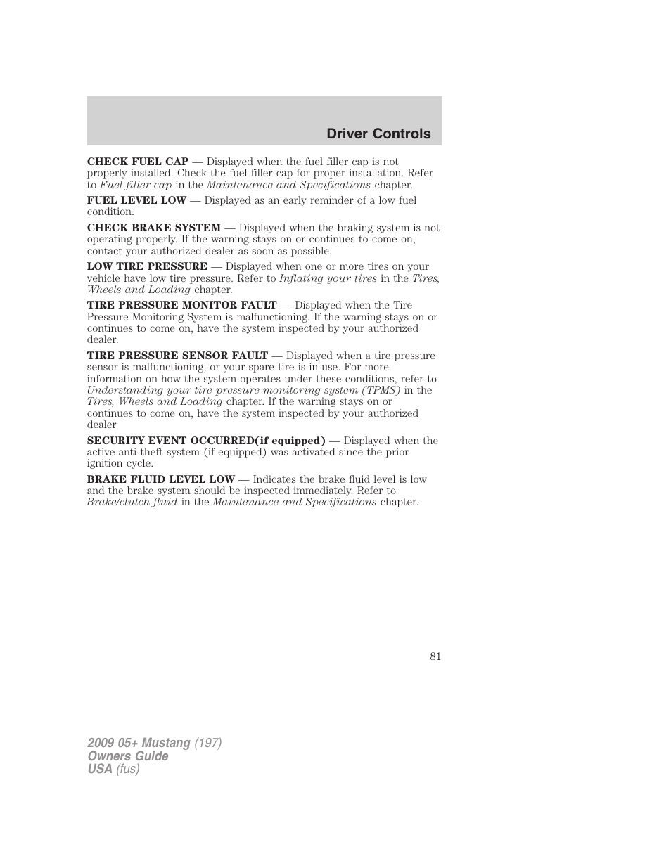 Driver controls | FORD 2009 Mustang User Manual | Page 81 / 292