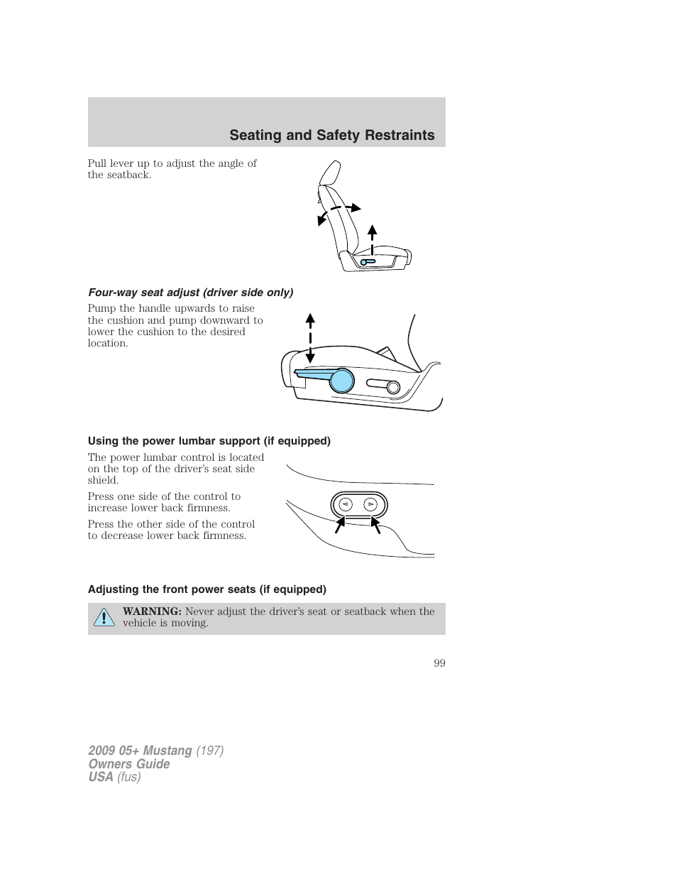 Four-way seat adjust (driver side only), Using the power lumbar support (if equipped), Adjusting the front power seats (if equipped) | Seating and safety restraints | FORD 2009 Mustang User Manual | Page 99 / 292