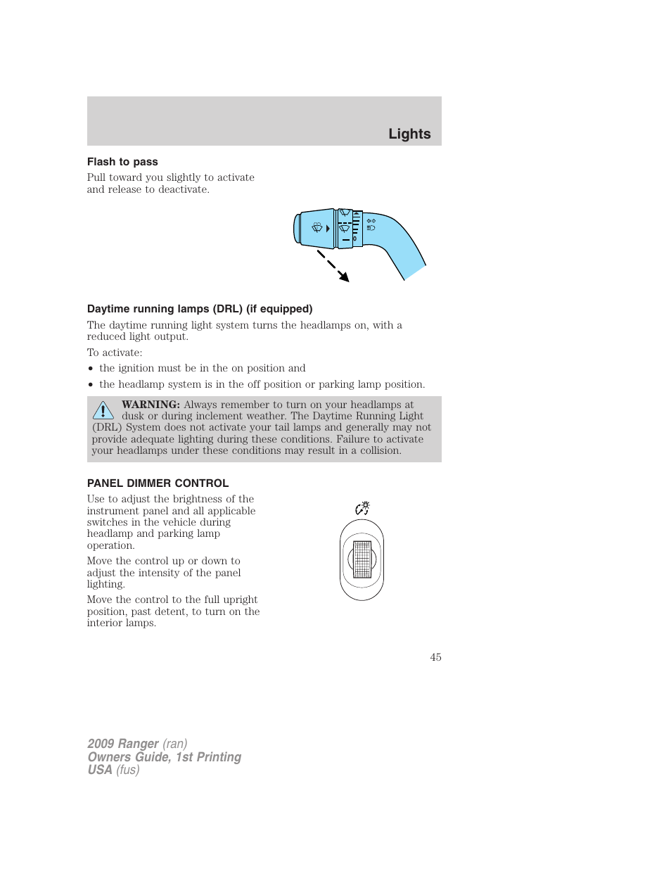 Flash to pass, Daytime running lamps (drl) (if equipped), Panel dimmer control | Lights | FORD 2009 Ranger v.1 User Manual | Page 45 / 280