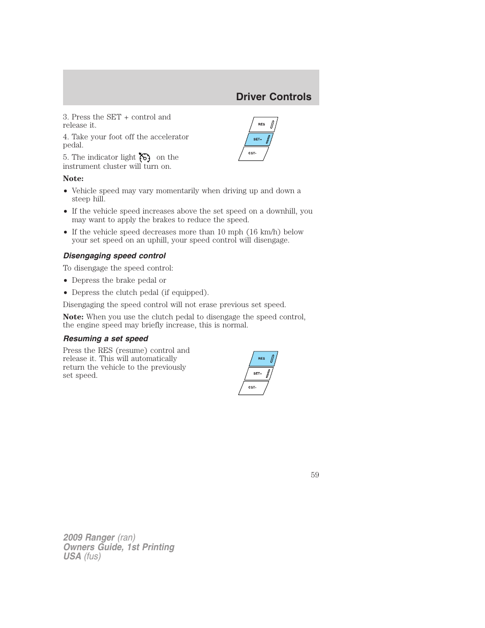 Disengaging speed control, Resuming a set speed, Driver controls | FORD 2009 Ranger v.1 User Manual | Page 59 / 280