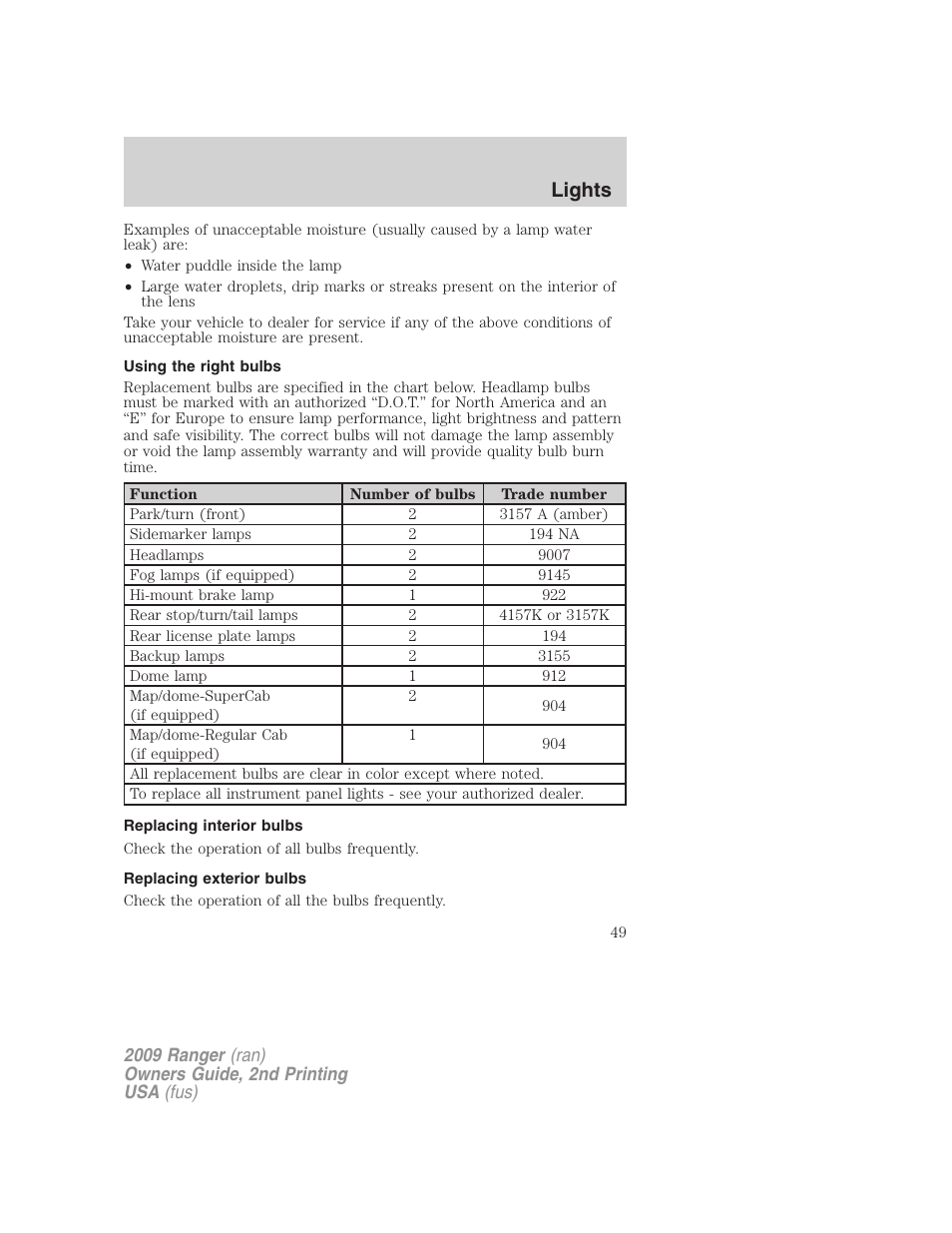 Using the right bulbs, Replacing interior bulbs, Replacing exterior bulbs | Lights | FORD 2009 Ranger v.2 User Manual | Page 49 / 274