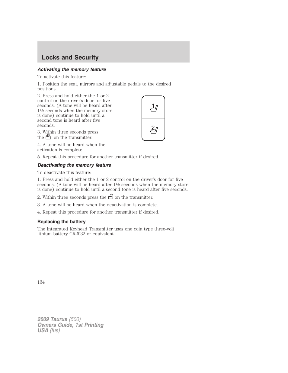 Activating the memory feature, Deactivating the memory feature, Replacing the battery | Locks and security | FORD 2009 Taurus v.1 User Manual | Page 134 / 336