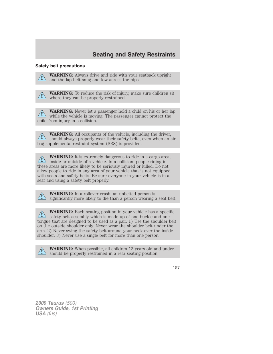 Safety belt precautions, Seating and safety restraints | FORD 2009 Taurus v.1 User Manual | Page 157 / 336