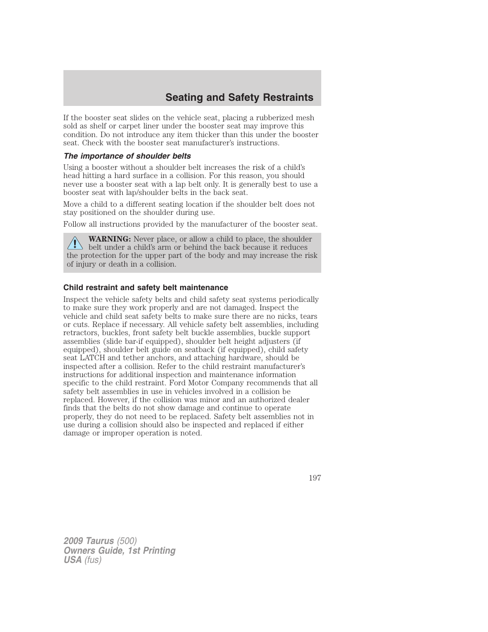 The importance of shoulder belts, Child restraint and safety belt maintenance, Seating and safety restraints | FORD 2009 Taurus v.1 User Manual | Page 197 / 336