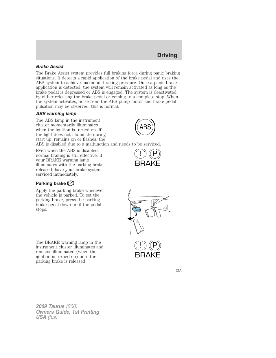 Brake assist, Abs warning lamp, Parking brake | Abs p ! brake p ! brake | FORD 2009 Taurus v.1 User Manual | Page 235 / 336