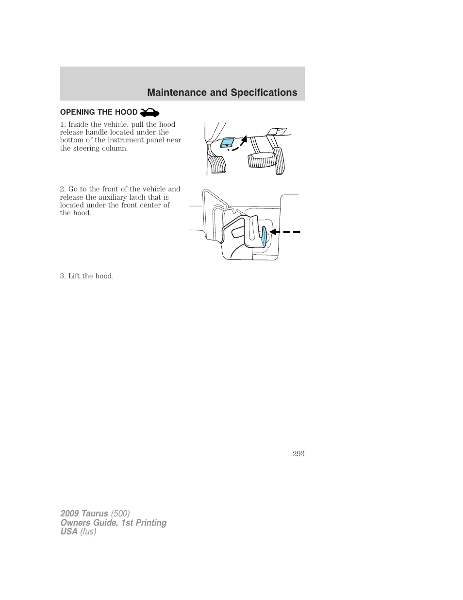 Opening the hood, Maintenance and specifications | FORD 2009 Taurus v.1 User Manual | Page 293 / 336