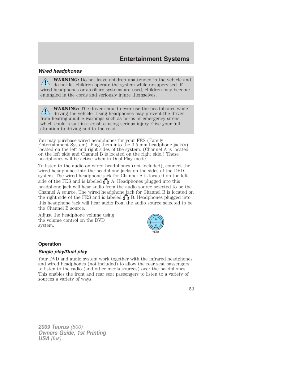 Wired headphones, Operation, Single play/dual play | Entertainment systems | FORD 2009 Taurus v.1 User Manual | Page 59 / 336
