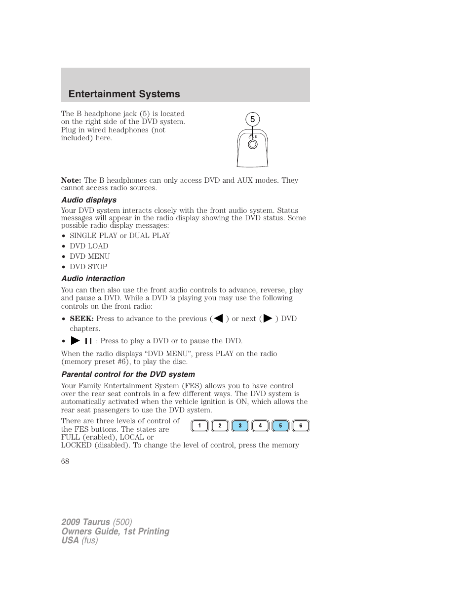 Audio displays, Audio interaction, Parental control for the dvd system | Entertainment systems | FORD 2009 Taurus v.1 User Manual | Page 68 / 336