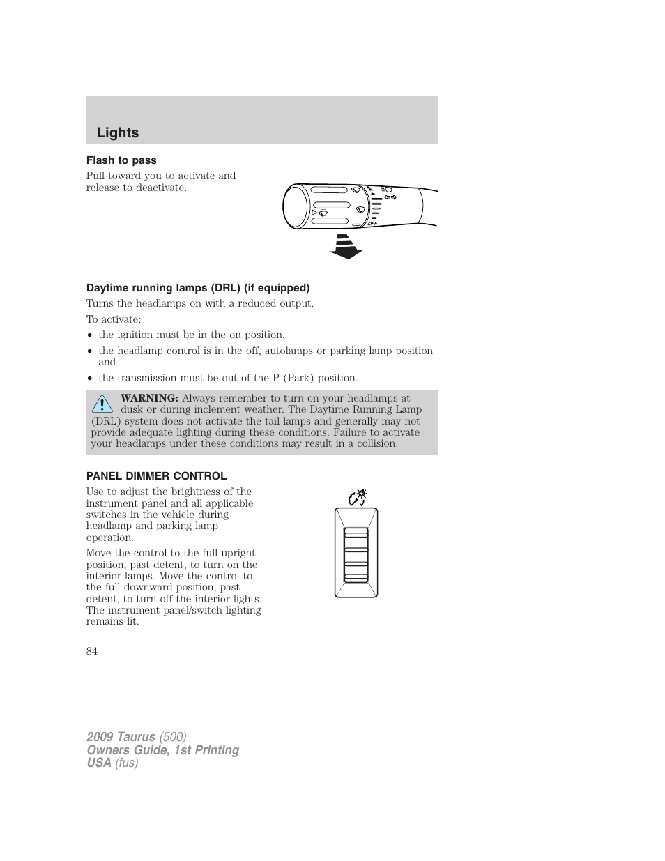 Flash to pass, Daytime running lamps (drl) (if equipped), Panel dimmer control | Lights | FORD 2009 Taurus v.1 User Manual | Page 84 / 336