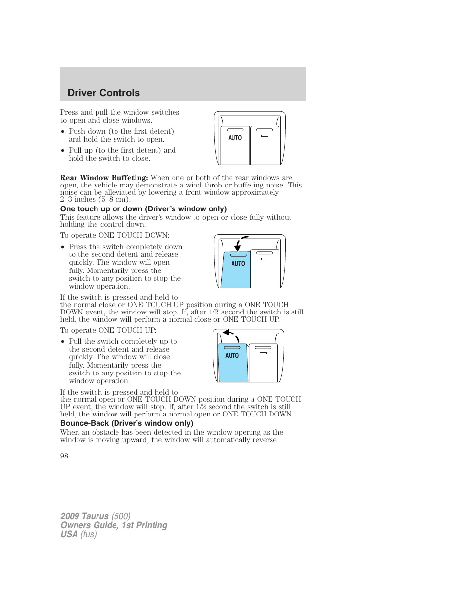 One touch up or down (driver’s window only), Bounce-back (driver’s window only), Driver controls | FORD 2009 Taurus v.1 User Manual | Page 98 / 336