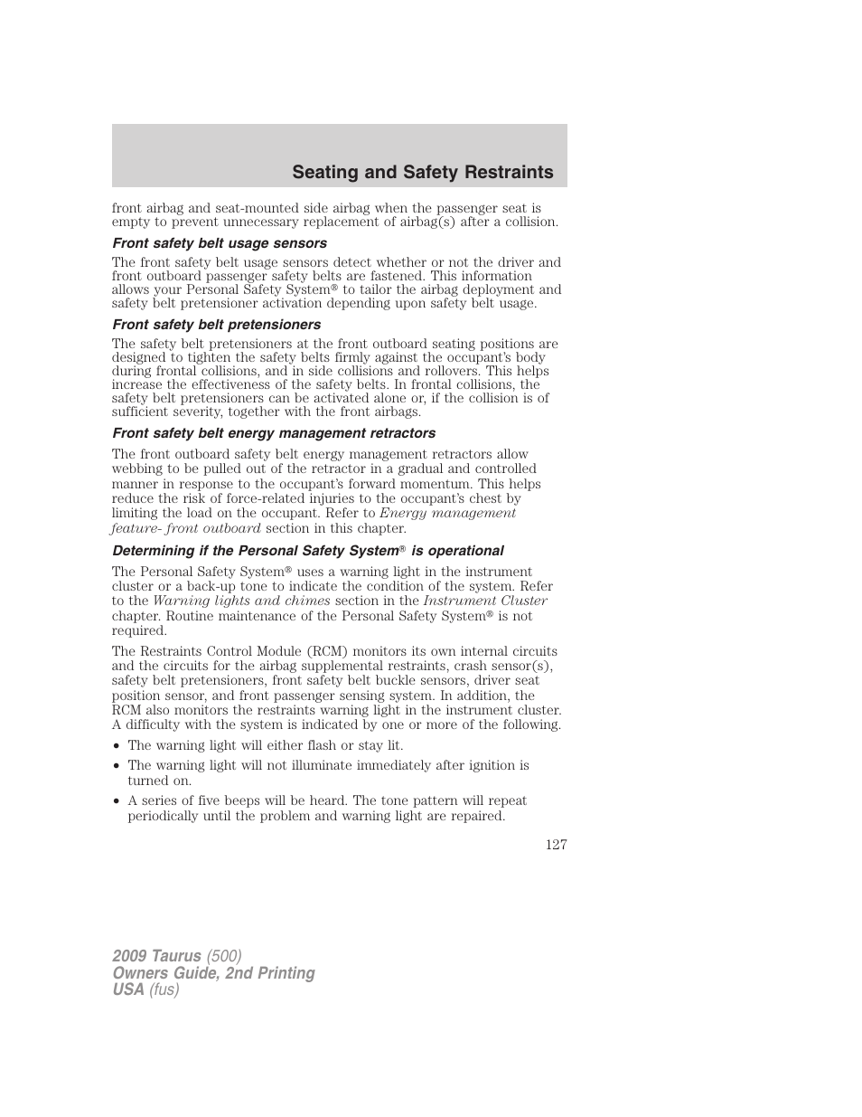 Front safety belt usage sensors, Front safety belt pretensioners, Front safety belt energy management retractors | Seating and safety restraints | FORD 2009 Taurus v.2 User Manual | Page 127 / 308