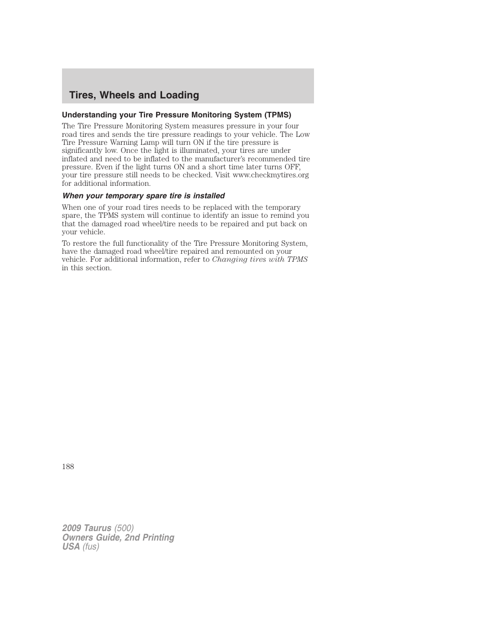 When your temporary spare tire is installed, Tires, wheels and loading | FORD 2009 Taurus v.2 User Manual | Page 188 / 308