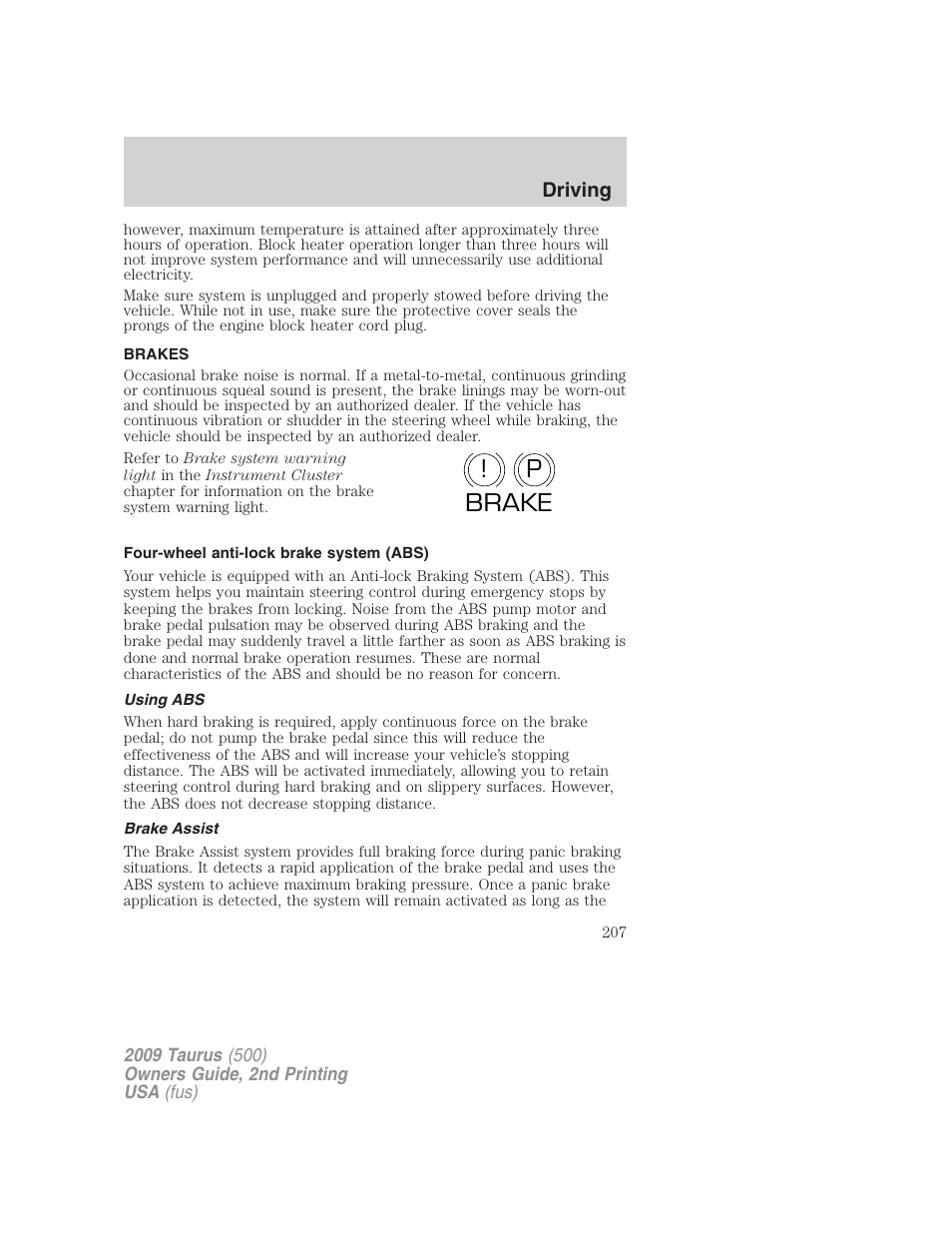 Brakes, Four-wheel anti-lock brake system (abs), Using abs | Brake assist, P! brake | FORD 2009 Taurus v.2 User Manual | Page 207 / 308