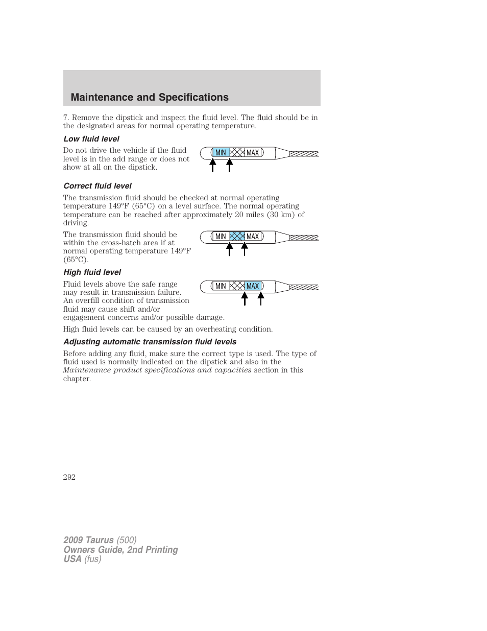 Low fluid level, Correct fluid level, High fluid level | Adjusting automatic transmission fluid levels, Maintenance and specifications | FORD 2009 Taurus v.2 User Manual | Page 292 / 308