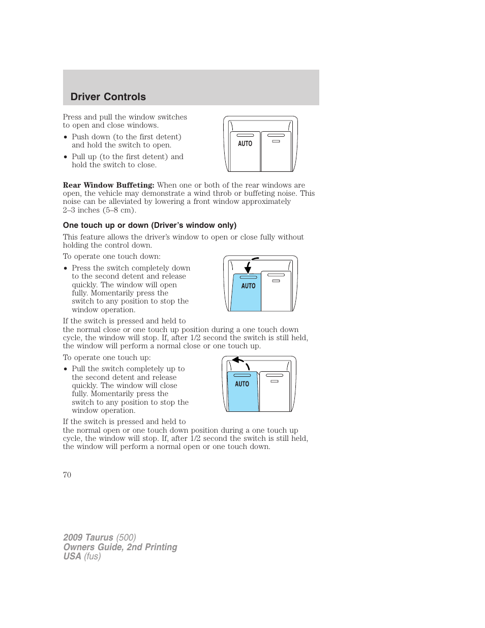 One touch up or down (driver’s window only), Driver controls | FORD 2009 Taurus v.2 User Manual | Page 70 / 308