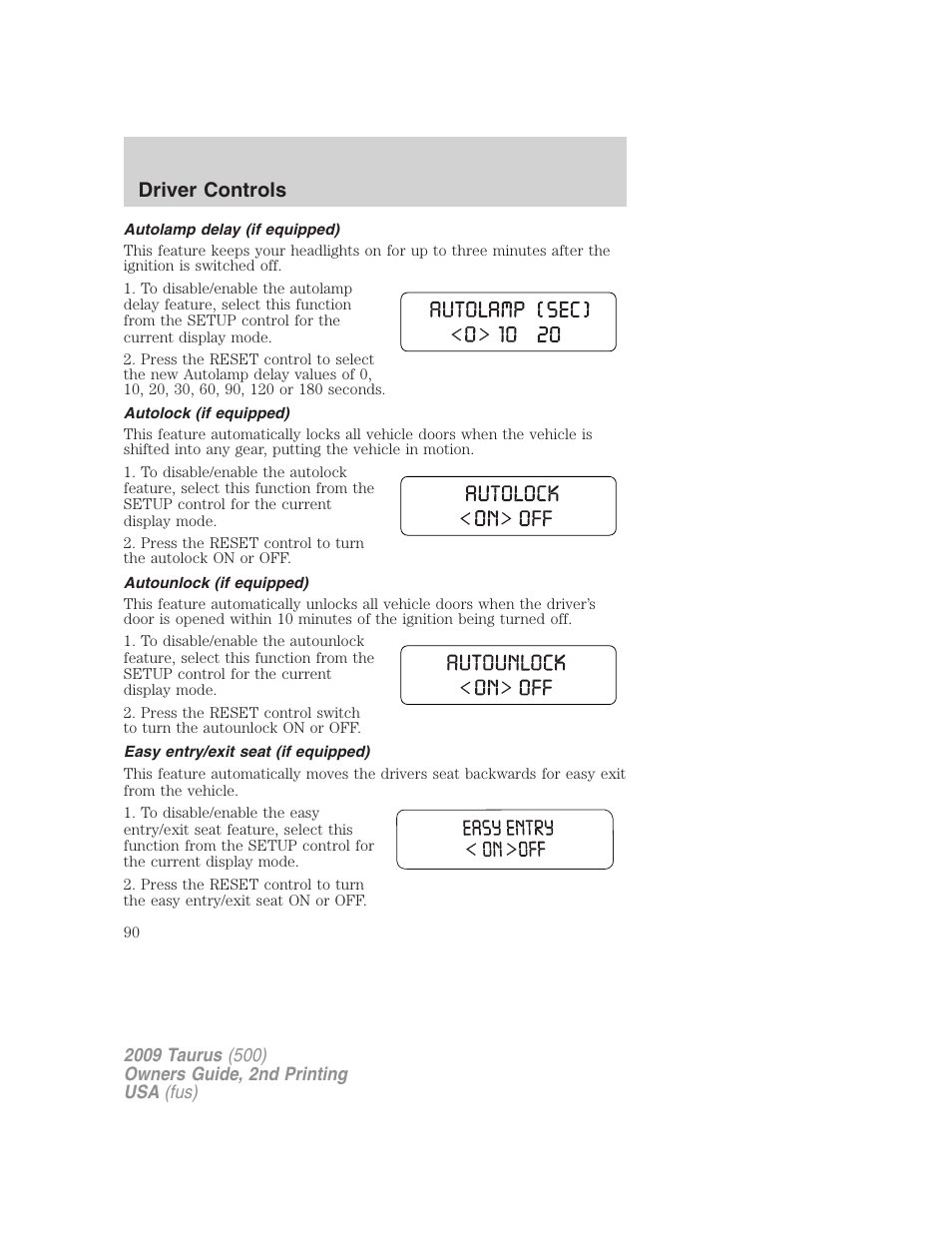 Autolamp delay (if equipped), Autolock (if equipped), Autounlock (if equipped) | Easy entry/exit seat (if equipped), Driver controls | FORD 2009 Taurus v.2 User Manual | Page 90 / 308