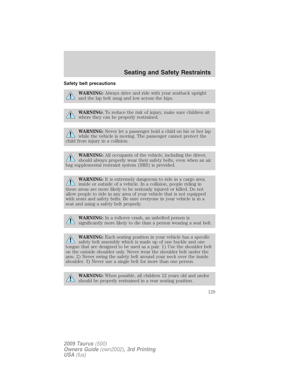 Safety belt precautions, Seating and safety restraints | FORD 2009 Taurus v.3 User Manual | Page 129 / 309