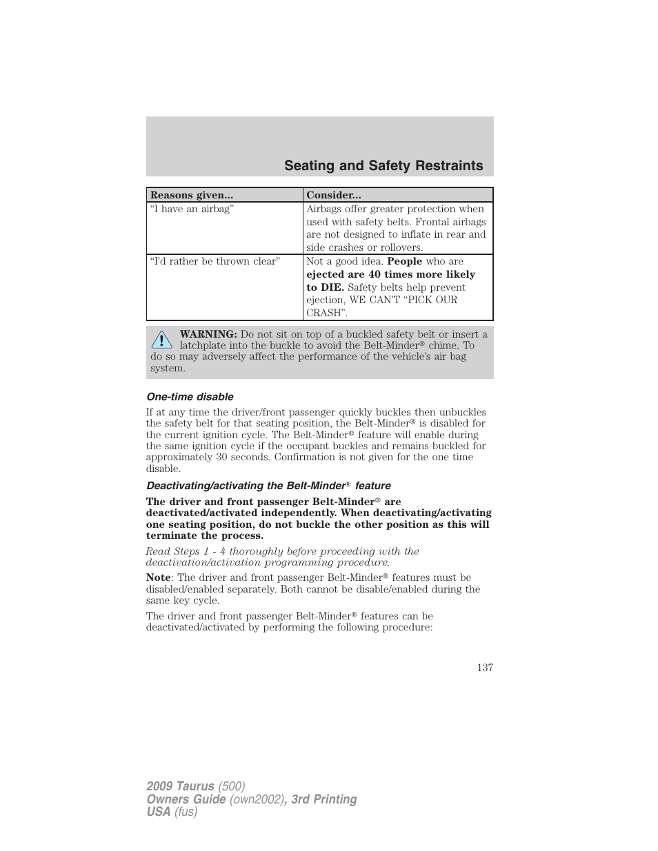 One-time disable, Deactivating/activating the belt-minder feature, Seating and safety restraints | FORD 2009 Taurus v.3 User Manual | Page 137 / 309