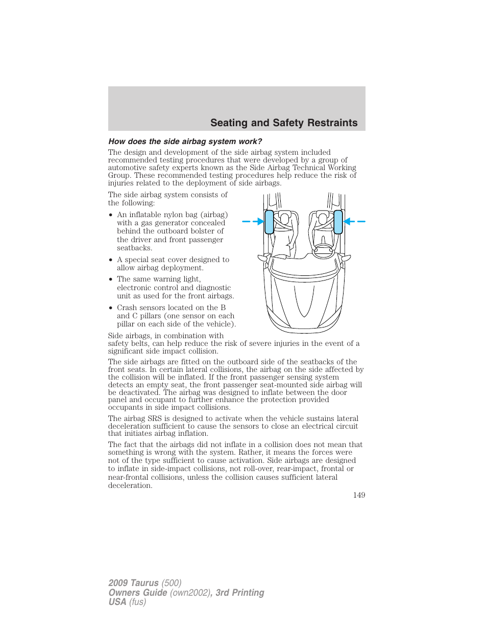 How does the side airbag system work, Seating and safety restraints | FORD 2009 Taurus v.3 User Manual | Page 149 / 309