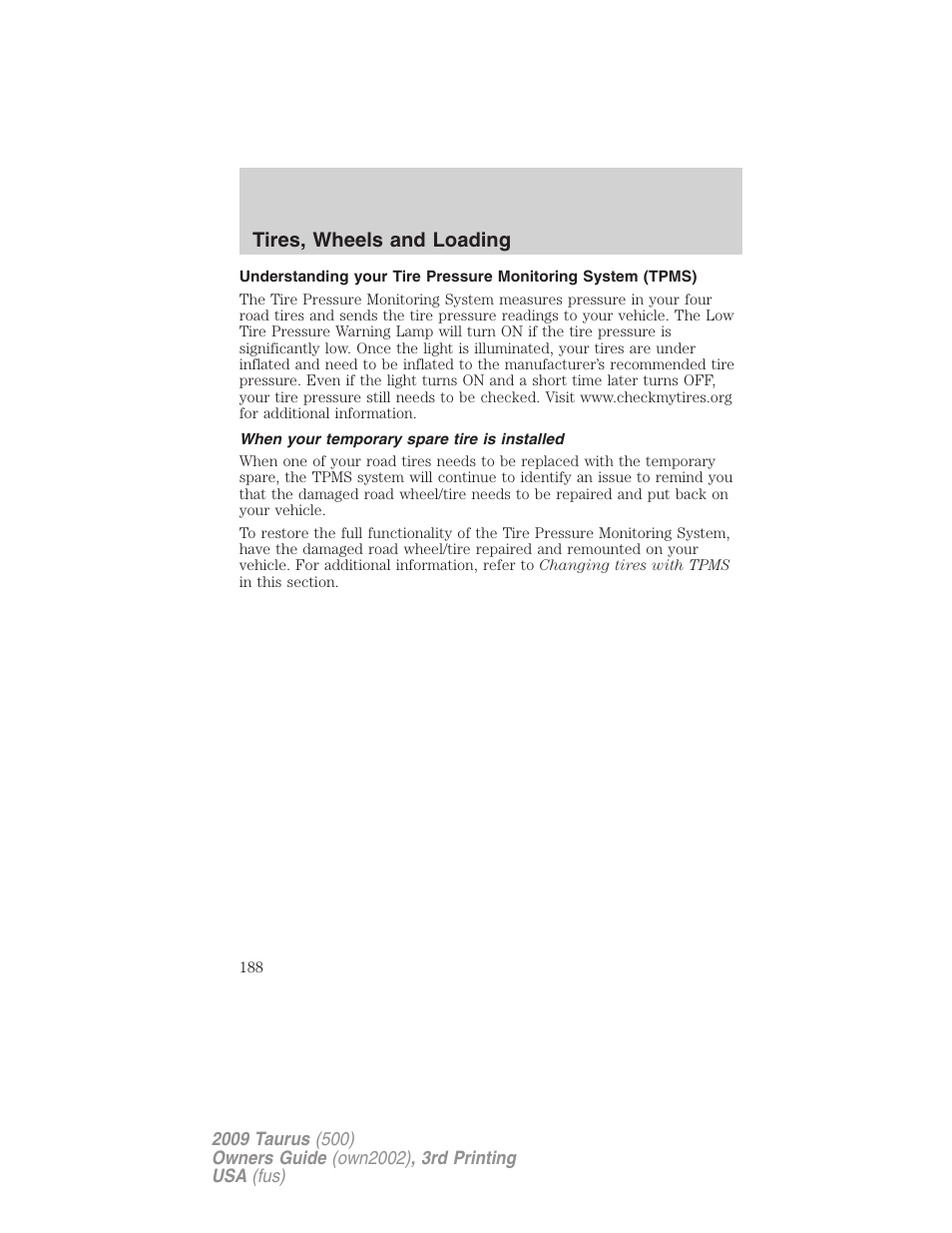 When your temporary spare tire is installed, Tires, wheels and loading | FORD 2009 Taurus v.3 User Manual | Page 188 / 309