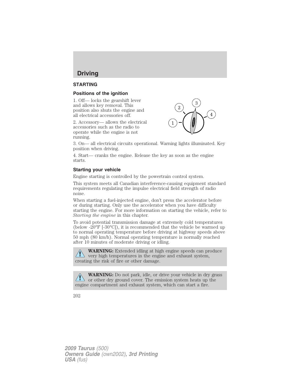 Driving, Starting, Positions of the ignition | Starting your vehicle | FORD 2009 Taurus v.3 User Manual | Page 202 / 309