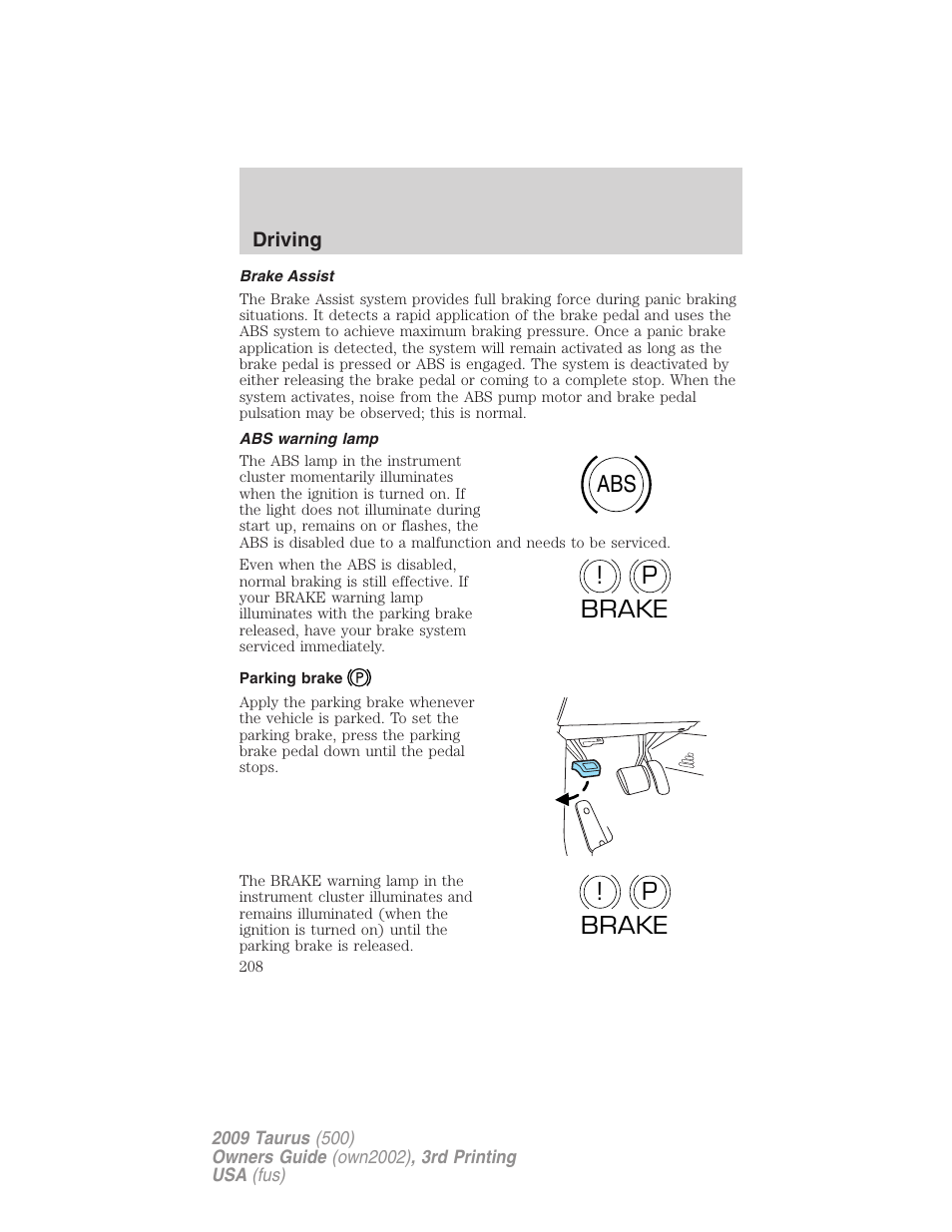 Brake assist, Abs warning lamp, Parking brake | Abs p ! brake p ! brake | FORD 2009 Taurus v.3 User Manual | Page 208 / 309