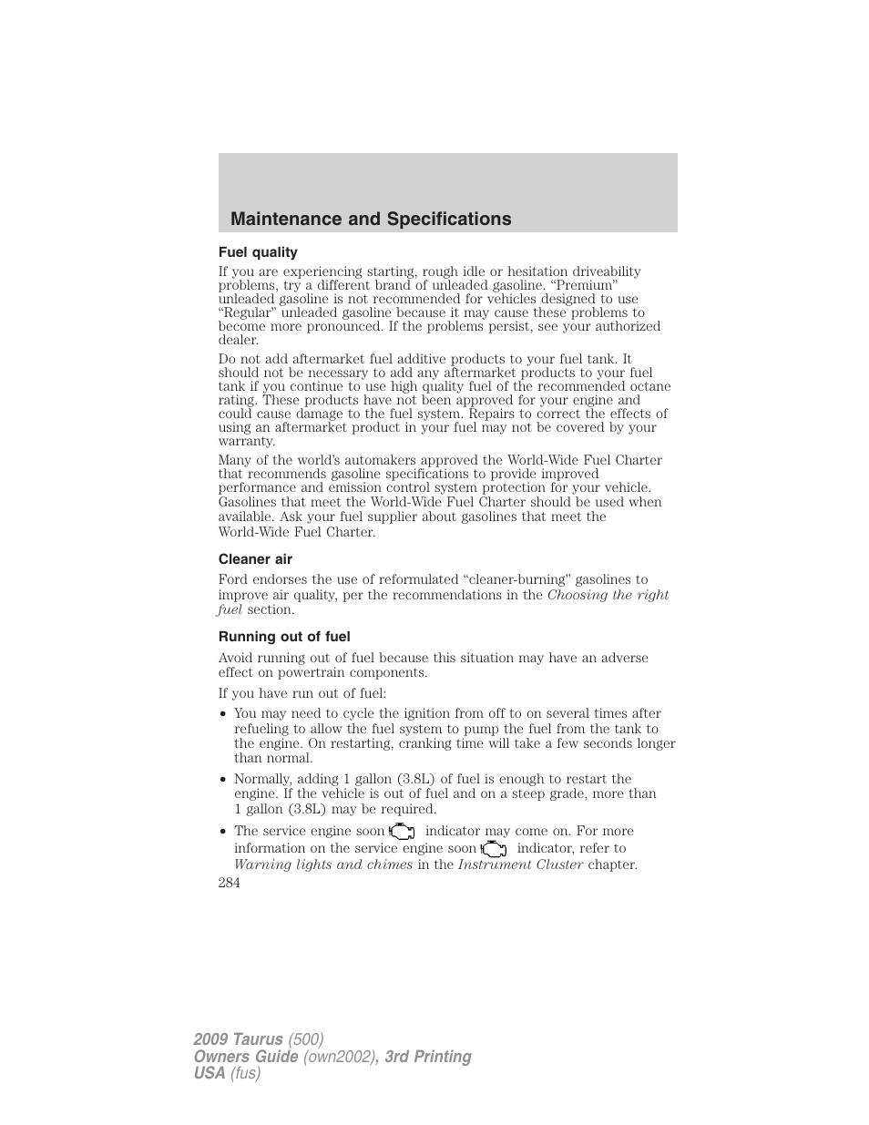 Fuel quality, Cleaner air, Running out of fuel | Maintenance and specifications | FORD 2009 Taurus v.3 User Manual | Page 284 / 309