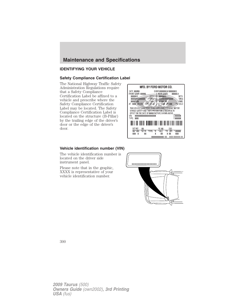 Identifying your vehicle, Safety compliance certification label, Vehicle identification number (vin) | Maintenance and specifications | FORD 2009 Taurus v.3 User Manual | Page 300 / 309