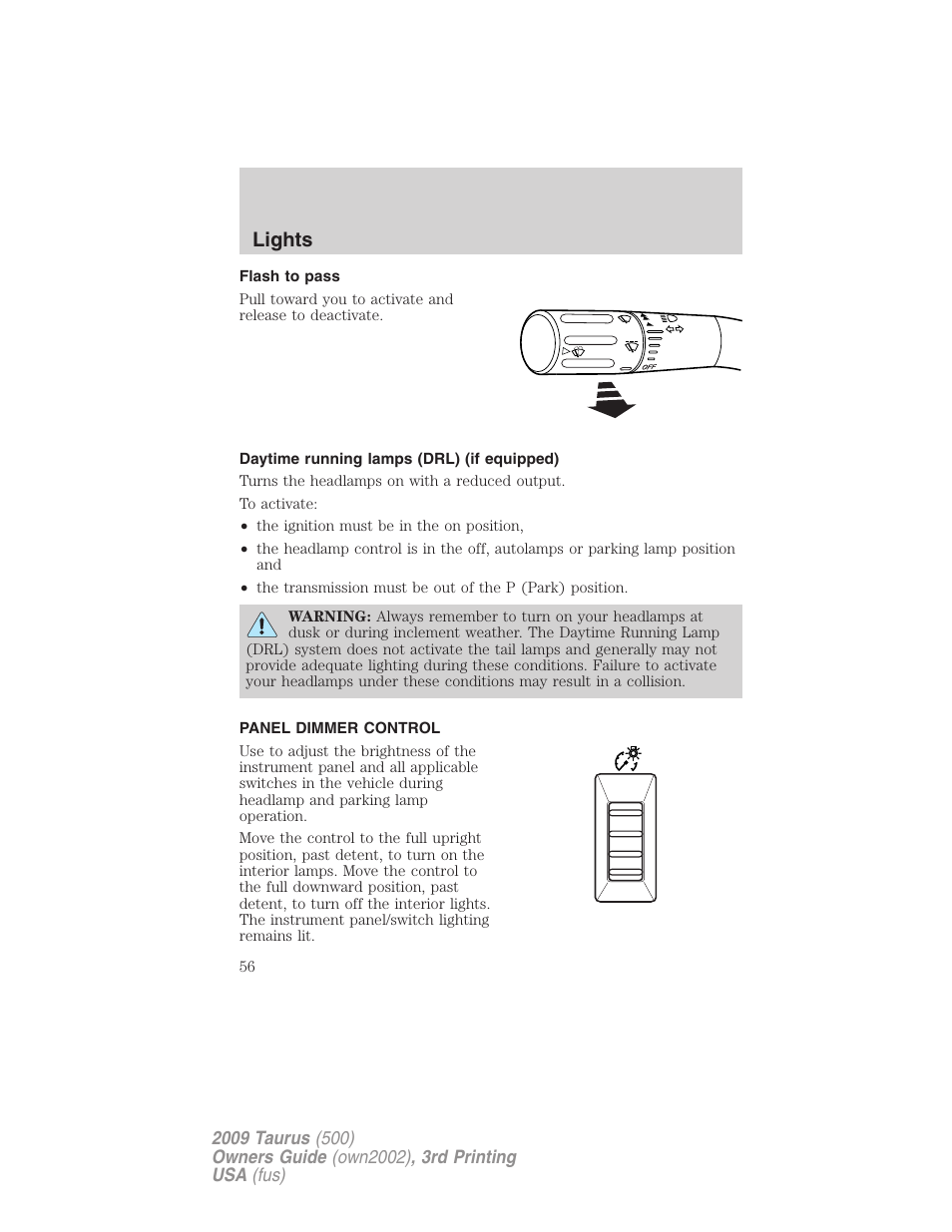 Flash to pass, Daytime running lamps (drl) (if equipped), Panel dimmer control | Lights | FORD 2009 Taurus v.3 User Manual | Page 56 / 309
