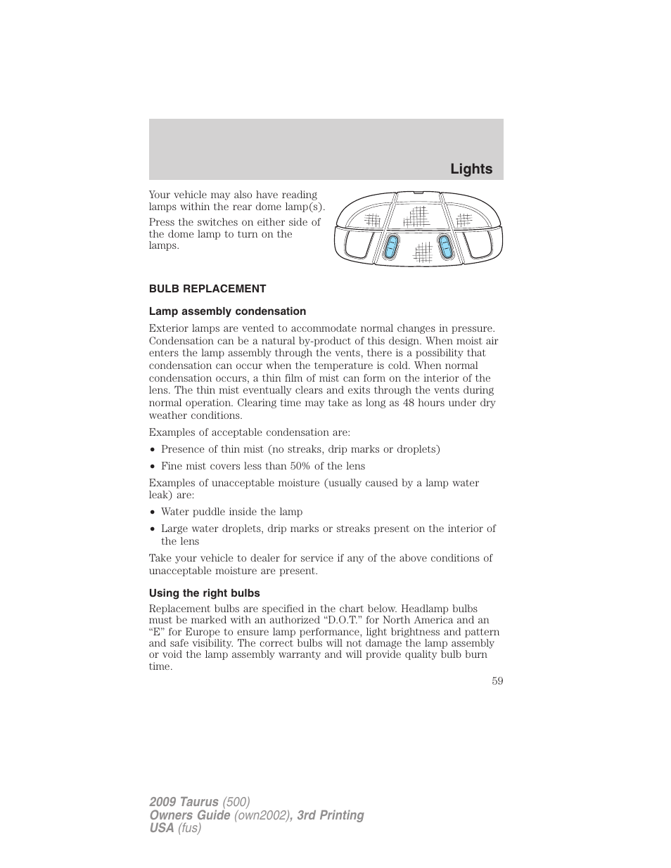 Bulb replacement, Lamp assembly condensation, Using the right bulbs | Lights | FORD 2009 Taurus v.3 User Manual | Page 59 / 309