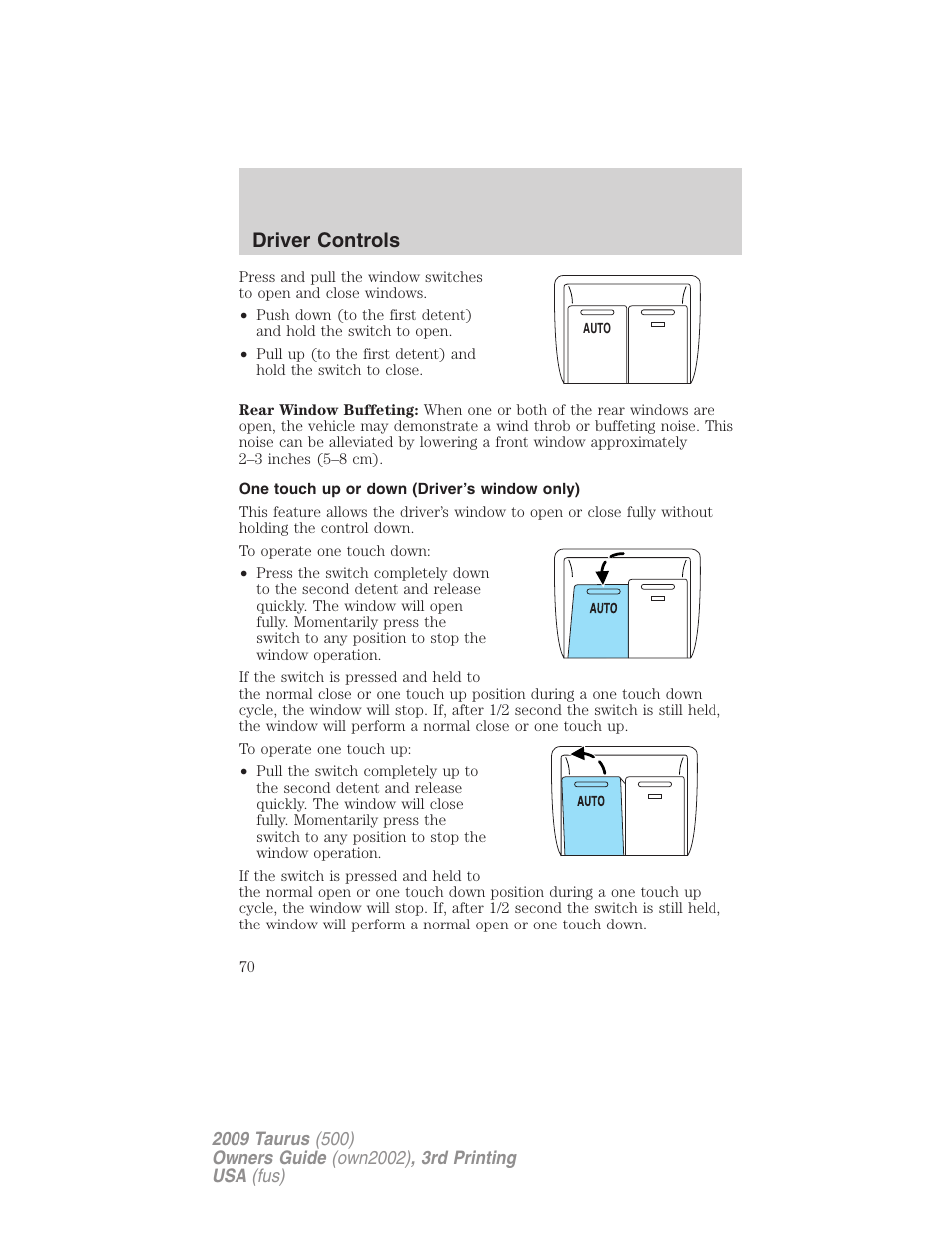 One touch up or down (driver’s window only), Driver controls | FORD 2009 Taurus v.3 User Manual | Page 70 / 309