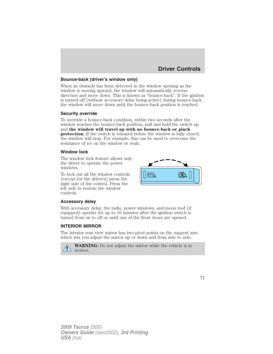 Bounce-back (driver’s window only), Security override, Window lock | Accessory delay, Interior mirror, Mirrors, Driver controls | FORD 2009 Taurus v.3 User Manual | Page 71 / 309