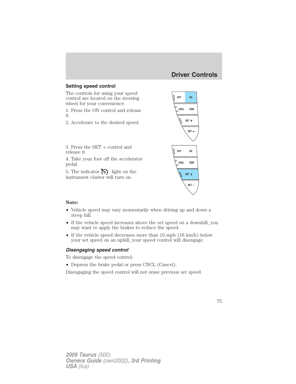 Setting speed control, Disengaging speed control, Driver controls | FORD 2009 Taurus v.3 User Manual | Page 75 / 309