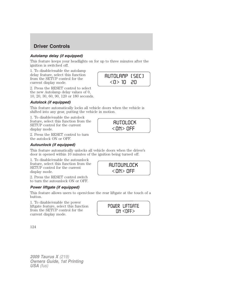 Autolamp delay (if equipped), Autolock (if equipped), Autounlock (if equipped) | Power liftgate (if equipped), Driver controls | FORD 2009 Taurus X v.1 User Manual | Page 124 / 360