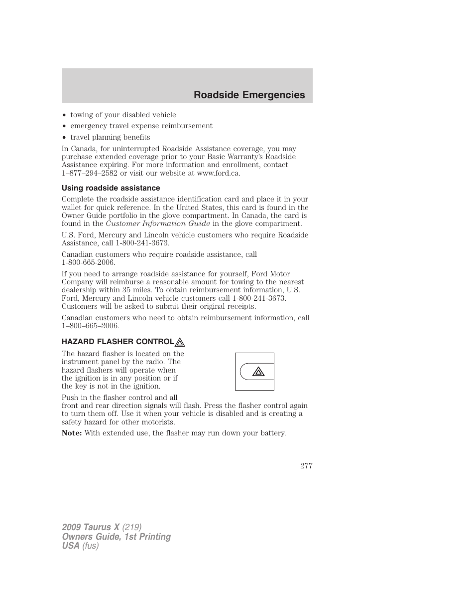 Using roadside assistance, Hazard flasher control, Hazard flasher switch | Roadside emergencies | FORD 2009 Taurus X v.1 User Manual | Page 277 / 360