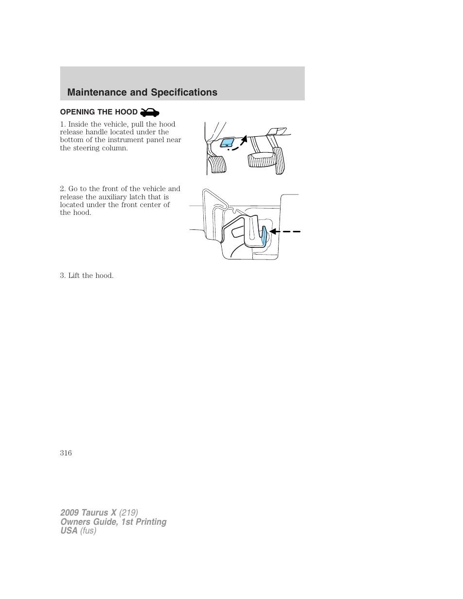 Opening the hood, Maintenance and specifications | FORD 2009 Taurus X v.1 User Manual | Page 316 / 360