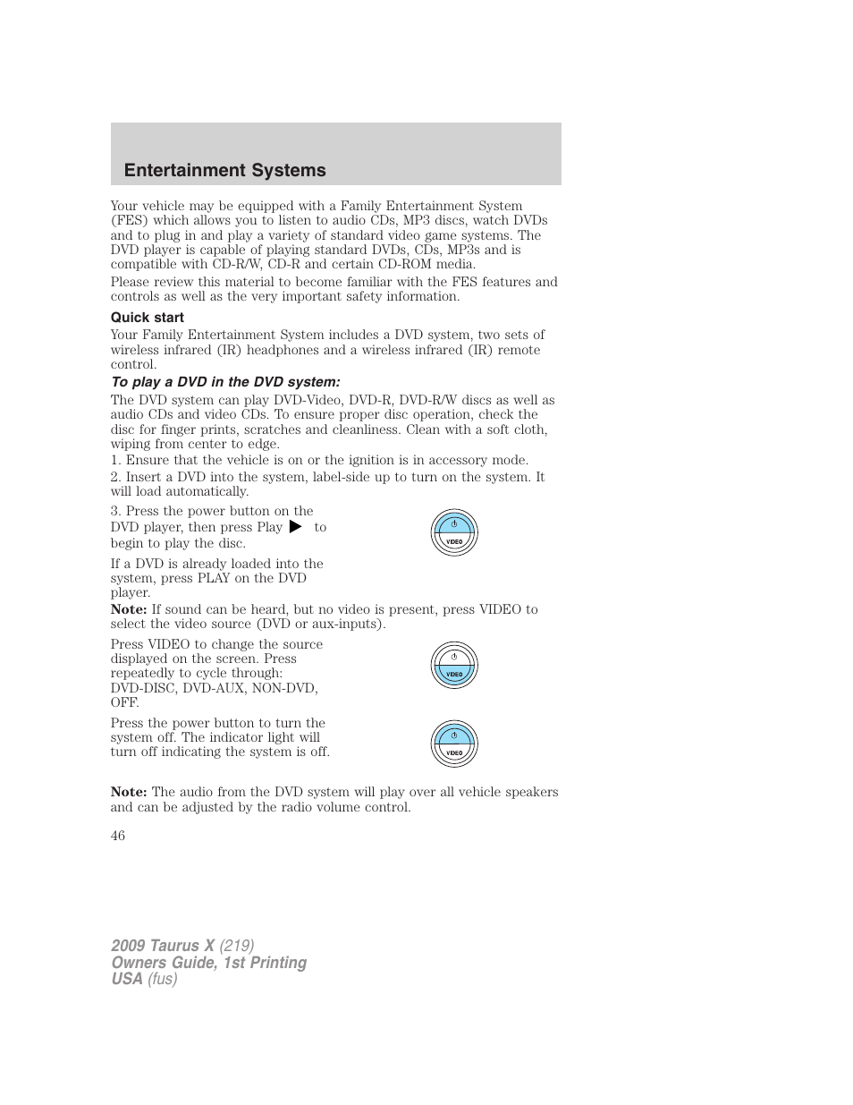 Quick start, To play a dvd in the dvd system, Entertainment systems | FORD 2009 Taurus X v.1 User Manual | Page 46 / 360