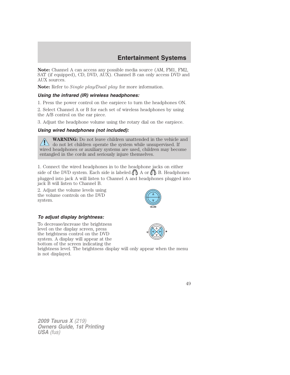 Using the infrared (ir) wireless headphones, Using wired headphones (not included), To adjust display brightness | Entertainment systems | FORD 2009 Taurus X v.1 User Manual | Page 49 / 360