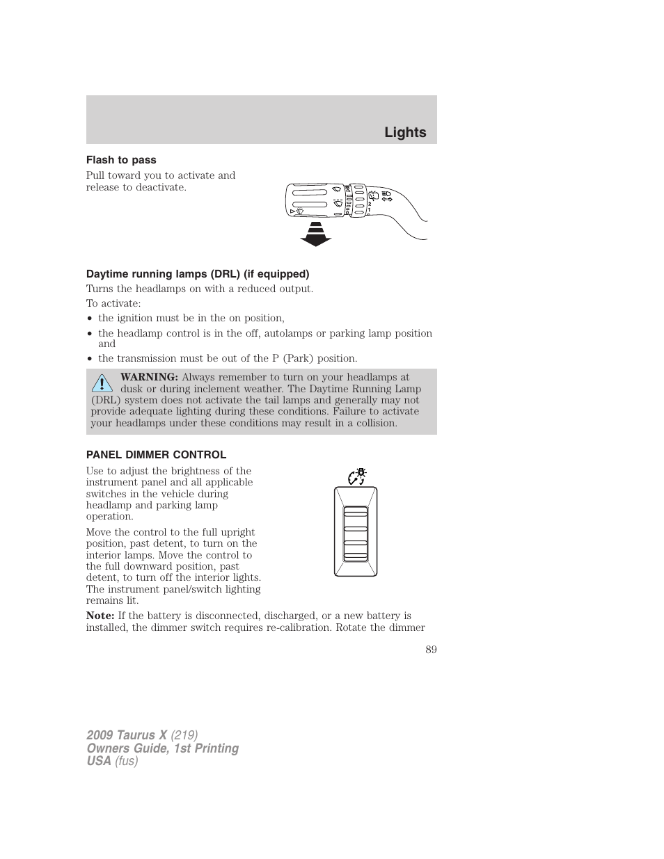 Flash to pass, Daytime running lamps (drl) (if equipped), Panel dimmer control | Lights | FORD 2009 Taurus X v.1 User Manual | Page 89 / 360