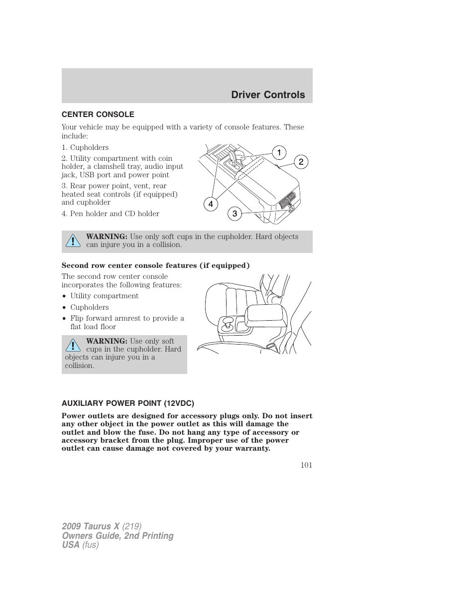 Center console, Auxiliary power point (12vdc), Driver controls | FORD 2009 Taurus X v.2 User Manual | Page 101 / 358