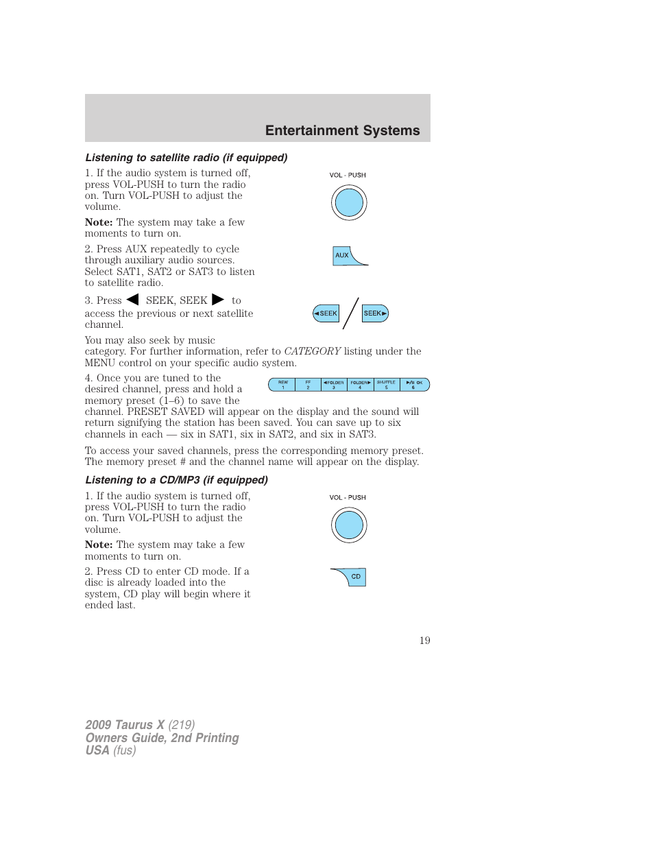 Listening to satellite radio (if equipped), Listening to a cd/mp3 (if equipped), Entertainment systems | FORD 2009 Taurus X v.2 User Manual | Page 19 / 358